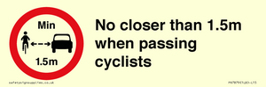 No closer than 1.5m when passing cyclists